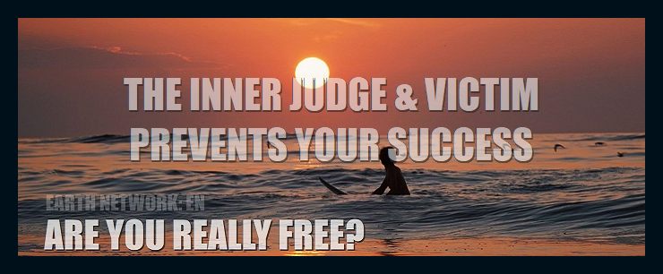 do-thoughts-create-matter-the-internal-judge-victim-why-you-are-not-free-what-you-need-to-learn-and-do-to-become-free/