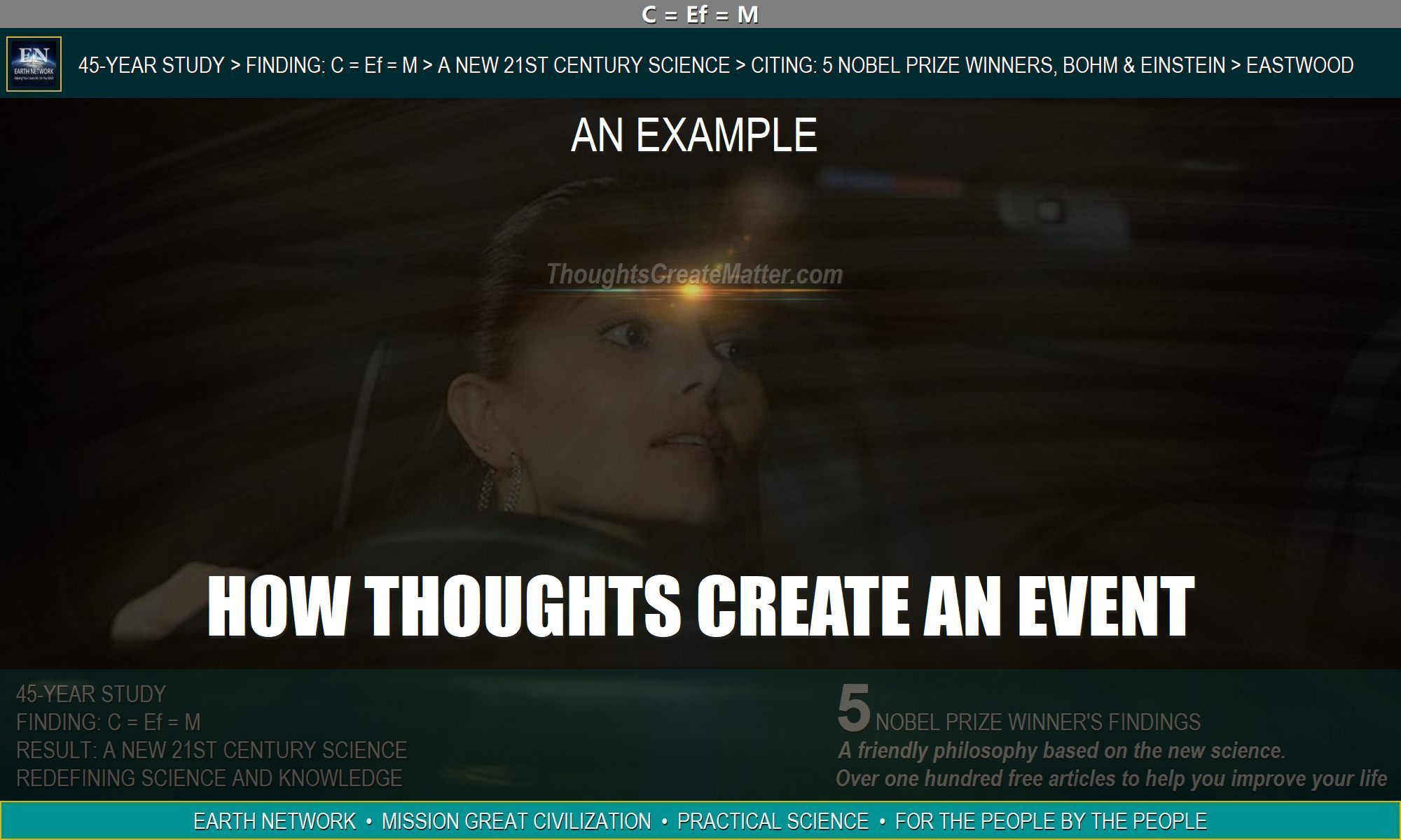 Woman almost crashing car as an example of how your thoughts create an event. And how thoughts create matter.