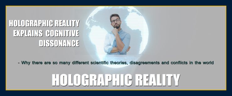 An man in a hologram projecting his beliefs into matter pondering HOLOGRAPHIC REALITY. On that image the following words are written: HOLOGRAPHIC REALITY EXPLAINS CONGINTIVE DISSONANCE. - Why there are so many different scientific theories, disagreements and conflicts in the world.
