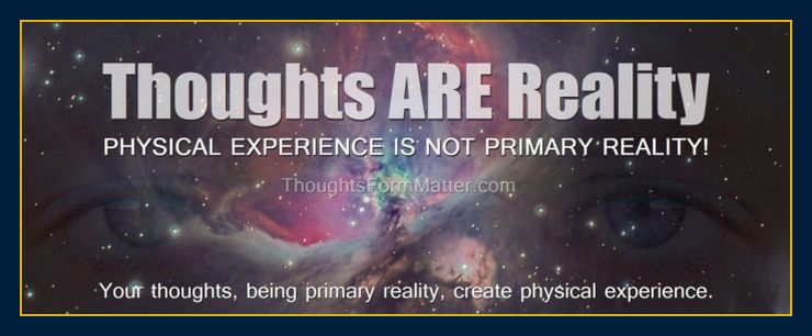 Do my thoughts create matter? Quantum physics consciousness creates reality form physical events