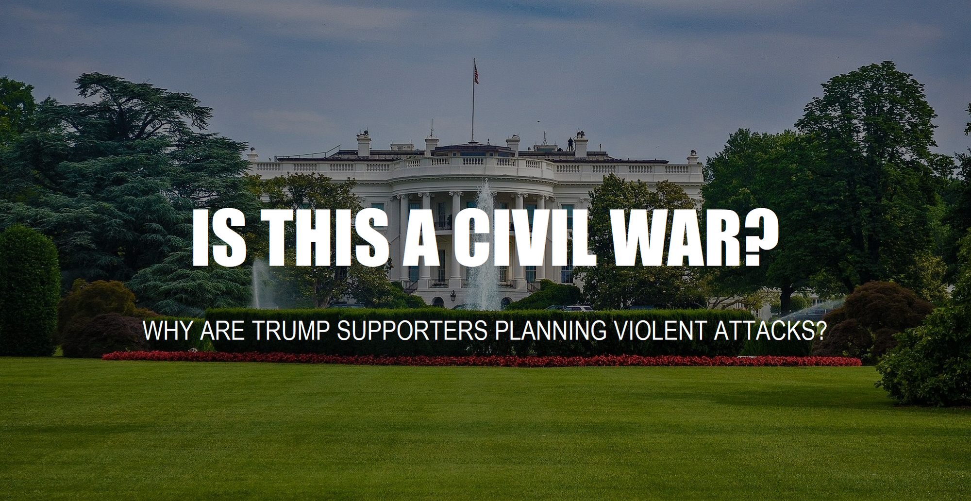 White-house-is-this-a-civil-war-is-trump-planning-an-attack-are-trump-supporters-planning-violent-attack-on-inauguration