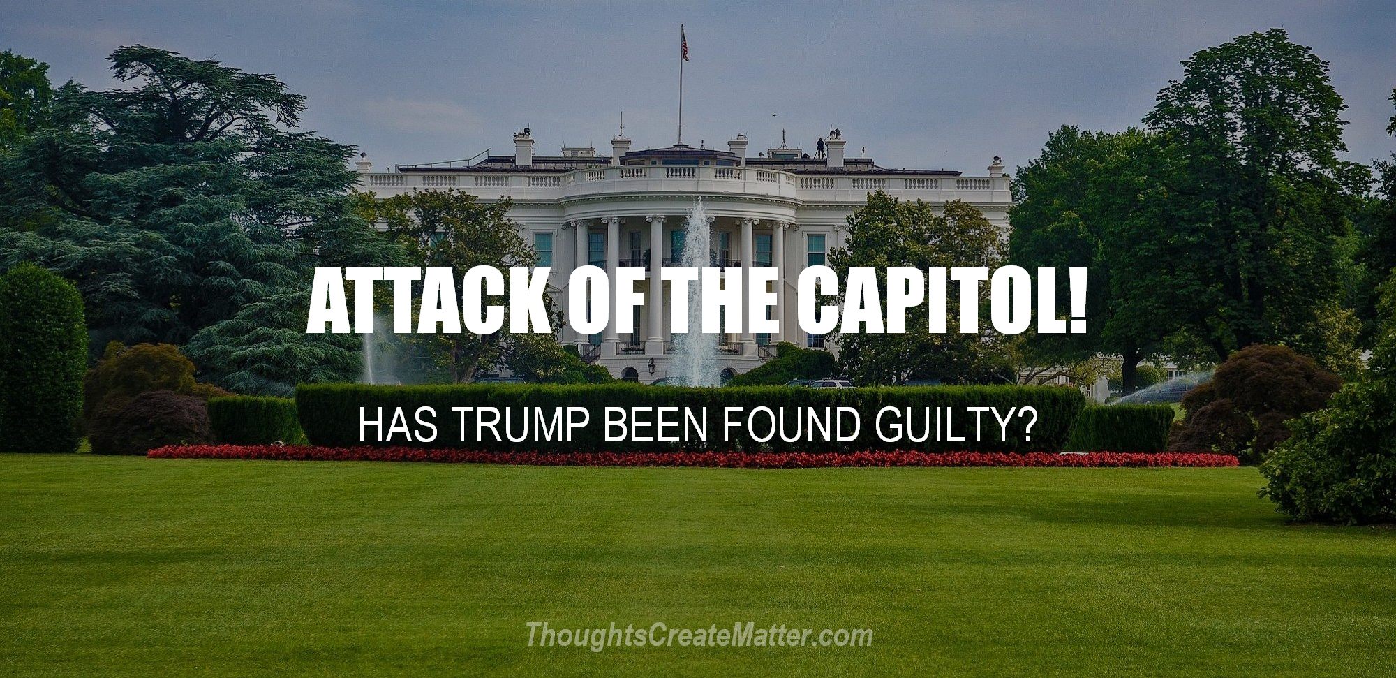 Capitol where attack happened. Is Trump guilty? Has he been found guilty? What id the January 6th committee decide was the cause of the attack?