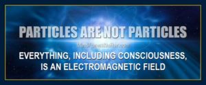 Thoughts create matter says physical particles do not exist.