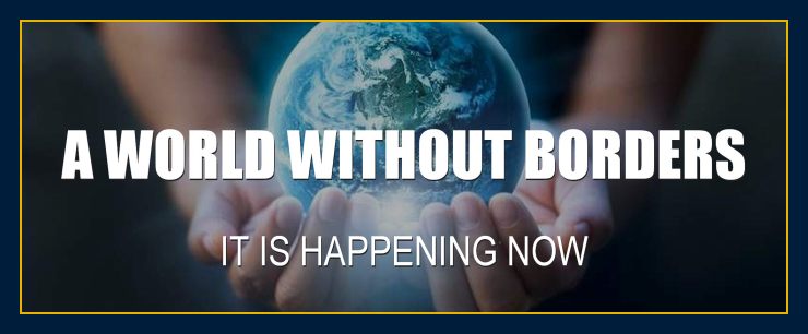 What is a world without borders is happening now one people earth planet
