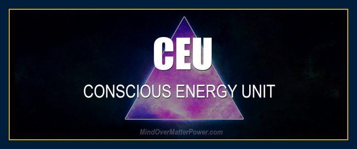 CEU conscious energy unit new science William Eastwood thoughts create matter reality physical