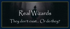 Real wizards exist how to be one people who manifest good for humanity