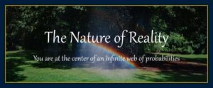 Thoughts do create matter. You are at the center of an infinite web of probable events