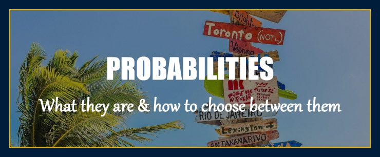 Probabilities what they are how to choose between them alternate parallel reincarnation other realities