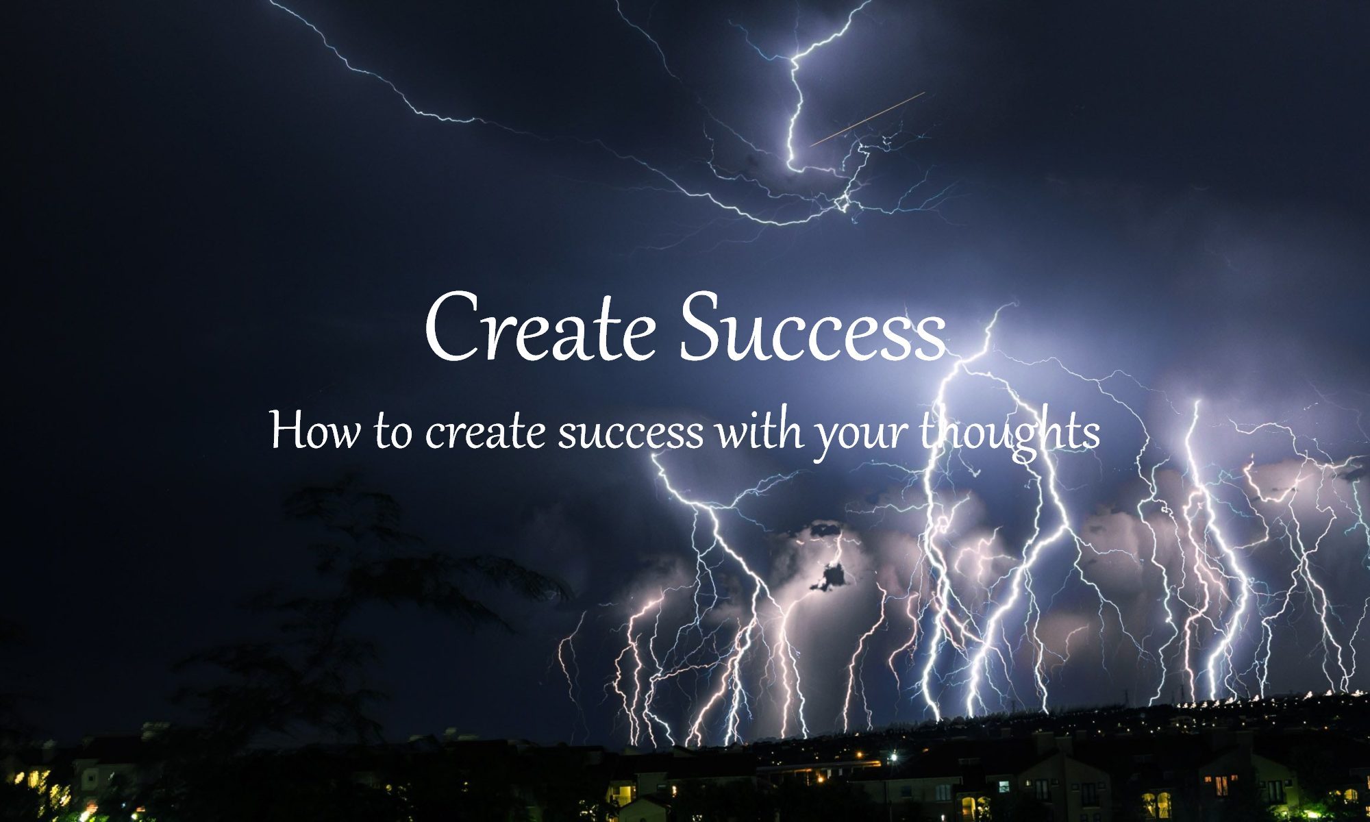 How do I create success with my thoughts mind