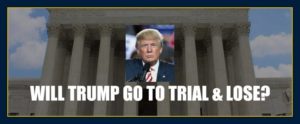 Will Trump go to trial and lose Department of Justice and Merrick Garland does convict