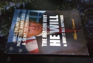 Will Trump be indicted, arrested and sent to prison? book ebook by William Eastwood