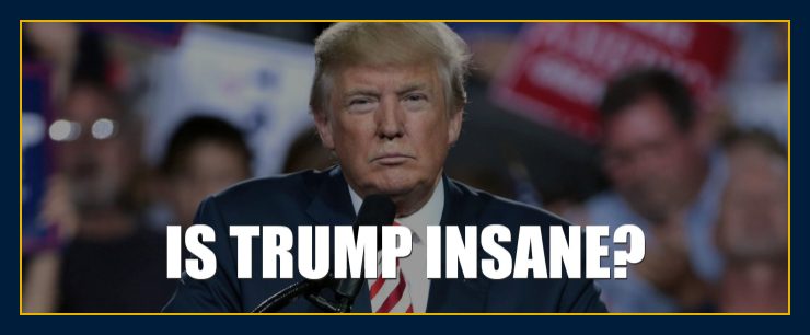 Will Trump be indicted and arrested? Is Trump insane?
