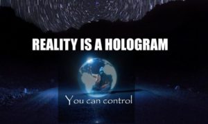 your reality is a hologram you can control with your thoughts mind