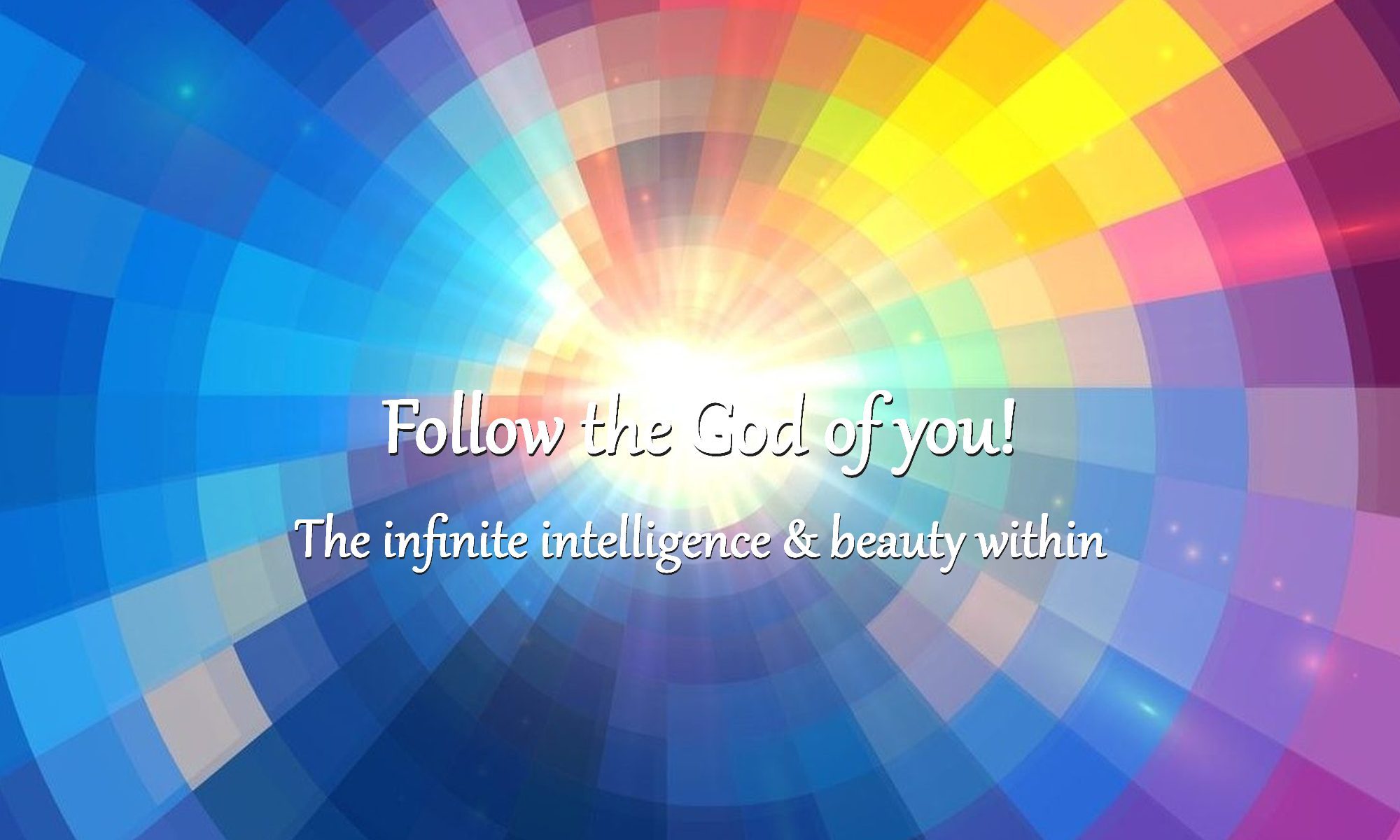 How do I know what to do or who to follow? What is the God of You?