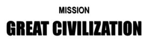 Thoughts create matter presents Mission Great Civilization By EN