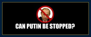 can Putin be stopped disempowered murdered impaired sabotaged