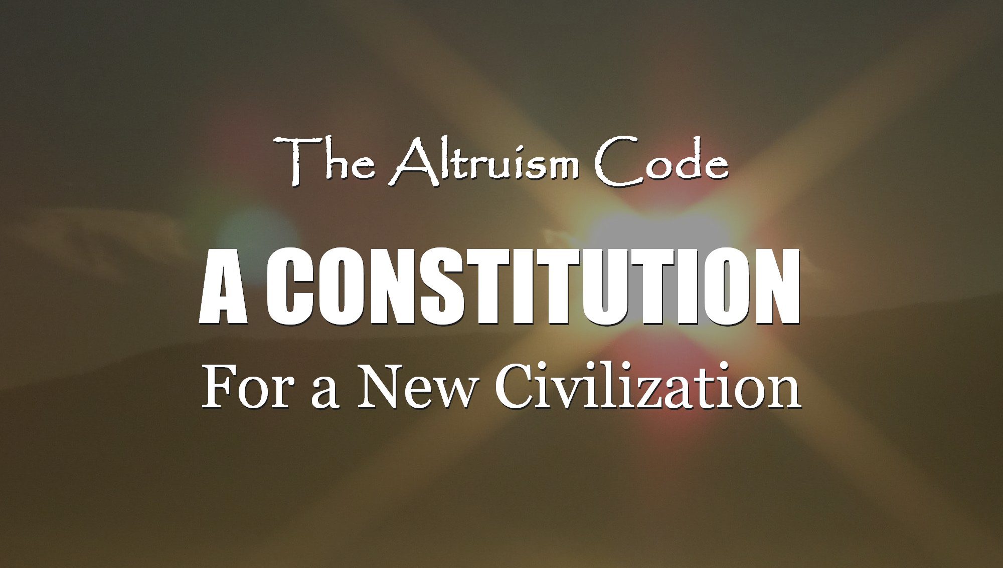 The Altruism Code a constitution for a new civilization William Eastwood democracy the inner UN EN