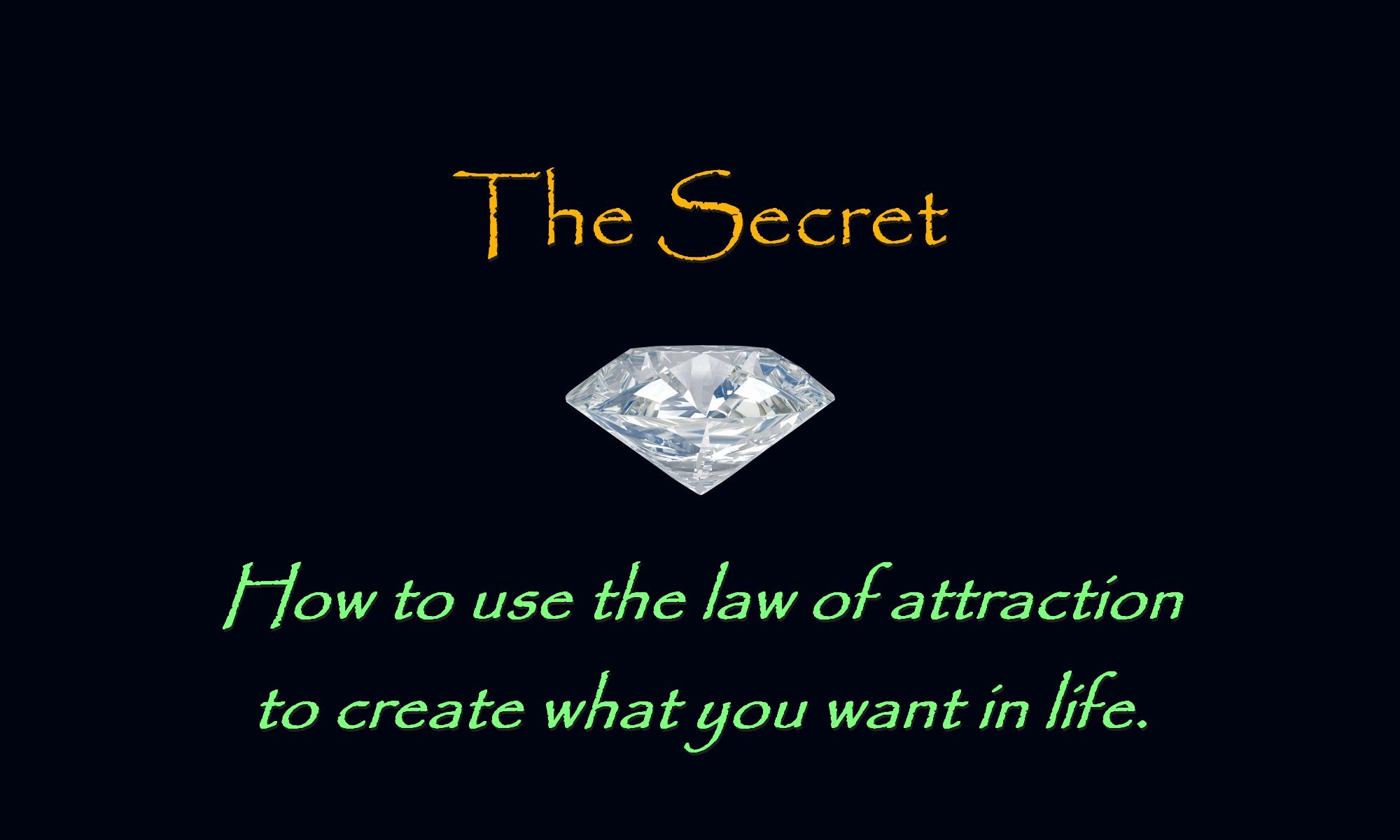The secret on how to use the law of attraction to create what you want in life and manifest goals with affirmations