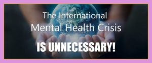 Thoughts create matter says the international mental health crisis is completely unnecessary