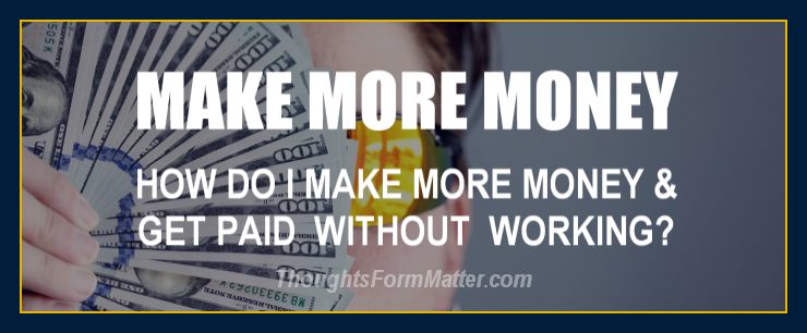How to make more money and get paid without working more
