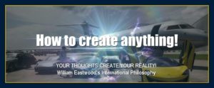 Thoughts create matter reality Eastwood International Philosophy