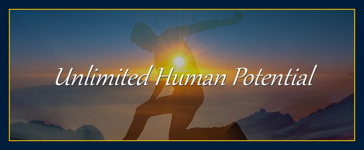 You can develop your unlimited human potential