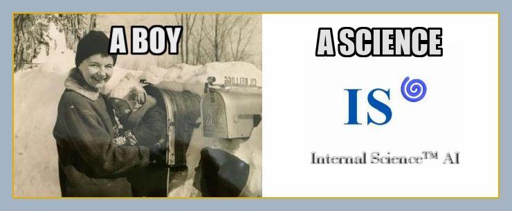A photo of William Eastwood as an infant held by his mother & his brother watching next to IS AI Internal Science™ with the words, "A BOY" & "A SCIENCE" over the image.