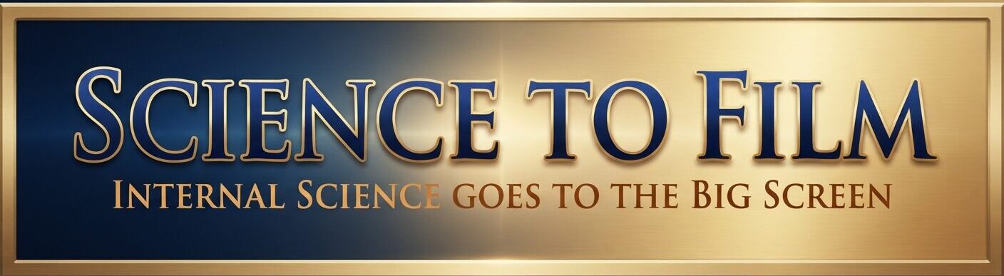 Gold and blue banner on which it is written, "SCIENCE TO FILM: INTERNAL SCIENCE COMES TO THE BIG SCREEN"